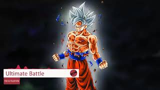 Dragon Ball Super Soundtrack Full Ultimate Battle Akira Kushida Lyrics [upl. by Ragen483]