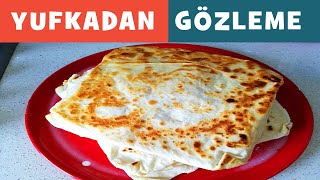 YUFKADAN GÖZLEME TARİFİ  KOLAY GOZLEME YAPIMI  MALZEMELERİPÜF NOKTASI [upl. by Grube742]