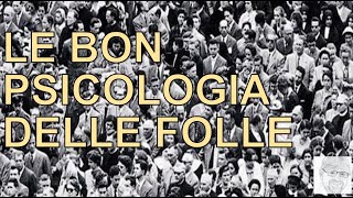 Comprendere le masse per manipolarle e controllarle Gustav Le Bon [upl. by Darcy]