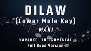 DILAW  LOWER MALE KEY  FULL BAND KARAOKE  INSTRUMENTAL  MAKI [upl. by Gurney]