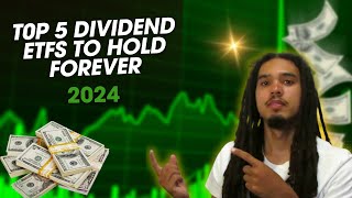 Best 5 Dividend ETFS To Hold Forever [upl. by Drofub]