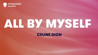 Céline Dion  All By Myself Karaoke With Lyrics [upl. by Krute665]