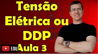 Tensão ou DDP e Potência Elétrica  Eletrodinâmica  Aula 3  FPV  Prof Marcelo Boaro [upl. by Lednek]