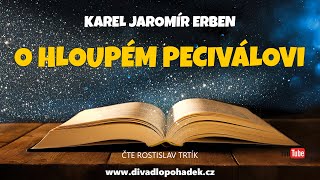 Karel Jaromír Erben O hloupém peciválovi [upl. by Conley]