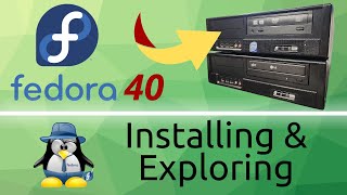 Installing amp Exploring Fedora Linux Workstation  on a 17 Year Old PC [upl. by Vange]