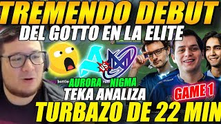 😲DEBUT del GOTTO en la ELITE LEAGUE con TURBAZO de 22 min😲TEKA analiza GAME 1🔴NIGMA vs AURORA [upl. by Wedurn]