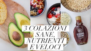 3 COLAZIONI SANE NUTRIENTI E VELOCI  GRANOLA FATTA IN CASA [upl. by Aryk]