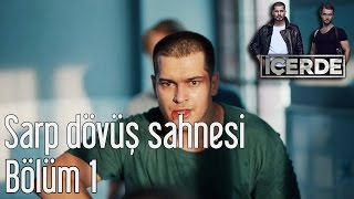 İçerde 1Bölüm  Sarp Dövüş Sahnesi [upl. by Nalon]