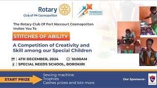 The Rotary Club Of Port Harcourt Cosmopolitan presents ‘STITCHES OF ABILITY’ [upl. by Michiko]