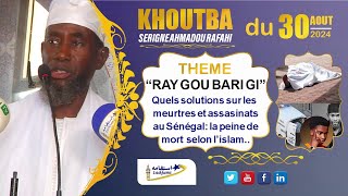 Khoutba S Ah Rafahi du 30Aout2024 Quels solutions sur les meurtres la peine de mort selon l’islam [upl. by Luamaj]