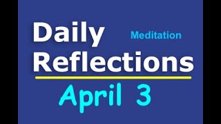 Daily Reflections Meditation Book – April 3 – Alcoholics Anonymous  Read Along – Sober Recovery [upl. by Ybrik]