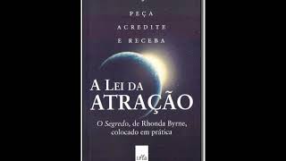 A lei da atração quotO segredoquot colocado em prática  Áudio Livro Completo AudioBook [upl. by Cuhp]