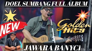 DOEL SUMBANG FULL ALBUM JAWARA BANYCI lagusundamusiksunda [upl. by Kristoforo166]