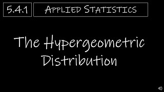 Statistics  541 The Hypergeometric Distribution [upl. by Brandi]