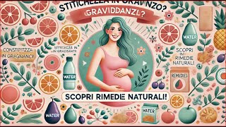 quotStitichezza in Gravidanza Rimedi Naturali e Consigli Pratici per il Benessere Intestinalequot [upl. by Leugim]