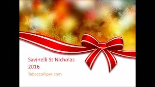 New Savinelli St Nicholas Tobacco Pipes Gorgeous 2016 Models [upl. by Sklar96]