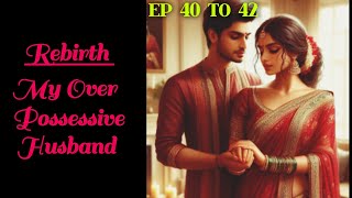 My Over Possessive Husband Ep 40 to 42Audio StoryMiss Tiya [upl. by Femmine]