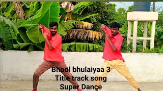 Bhool bhulaiyaa 3 Title track Kartik Aaryan Super Dance By Nitin Roy amp Nitish Roy bhoolbhulaiyaa3 [upl. by Roseanne]