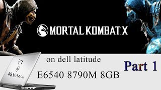 MKX on Dell Latitude E6540 i7 AMD 8790M HD 50fps Part 1 [upl. by Budde]