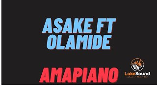 ASAKE FT OLAMIDE  AMAPIANO KARAOKE [upl. by Tteve]