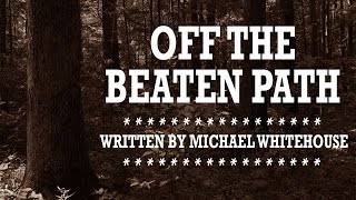 quotOff the Beaten Pathquot by Michael Whitehouse  Scary Story Readings by Otis Jiry creepypasta [upl. by Ellerrehc518]