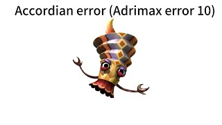 AwsomeAccordianTikiOffical error Adrimax error 10 [upl. by Ai55]