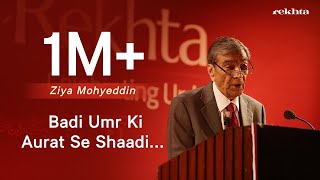 Badi Umr Ki Aurat Se Shaadi Karna  Padhant By Zia Mohyeddin  JashneRekhta [upl. by Wolfort]