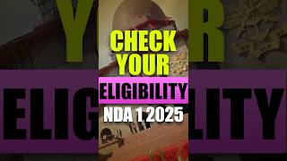 NDA 1 2025 Eligibility Criteria💯 Are You Eligible nda2025 ndawrittenexam ndaexamupdate [upl. by Lingwood489]