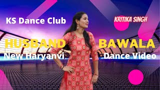 Husband Bawla Kritika Singh  Ajay Hooda amp Pooja Hooda  New Haryanvi DJ Song 2021 KS Dance Club [upl. by Hirschfeld375]