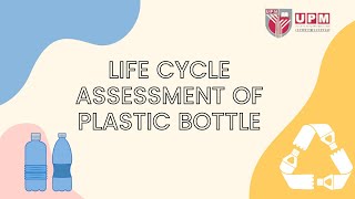 Life cycle assessment LCA of plastic bottle [upl. by Fisoi]