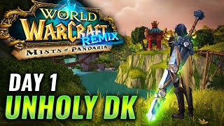 Mist of Pandaria Remix  Unholy Death Knight  Day 1 [upl. by Ataliah]