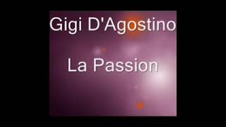 Gigi DAgostino La Passion [upl. by Nyletak]