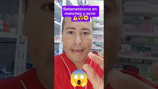 Betametasona en manchas y acne piel drogueria farmacia [upl. by Itram]