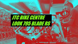 LOOK 795 Blade RS BUILD BY JTC BIKE CENTRE [upl. by Krenek118]