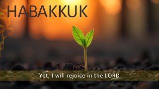 Habakkuk  Yet I will rejoice in the Lord  Sunday 10 November 2024 [upl. by Norling483]