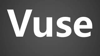 How To Pronounce Vuse [upl. by Elma]