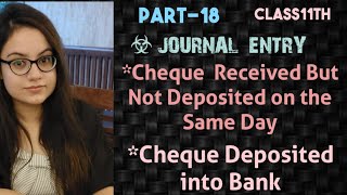 Cheque Received But Not Deposited on the same day Cheque Deposited into Bank Journal EntryClass11 [upl. by Affer]