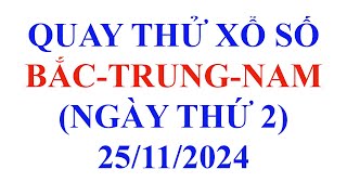 Full Quay thử xổ số 3 miền ngày 25 tháng 11 năm 2024 Quay thử XSMN Quay Thử XSMT Quay Thử XSMB [upl. by Llennej77]