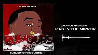 Jauwan Hadaway  Man In The Mirror Official Audio RUMOURS EP II [upl. by Sheppard]