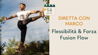 Flessibilità e Forza Fusion Flow  diretta con Marco Migliavacca [upl. by Hpesojnhoj906]