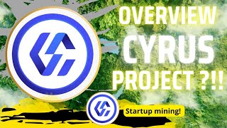 Overview Startup Mining Project Cyrus CYRUS [upl. by Araldo]