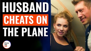 Husband Cheats On The Plane  DramatizeMe [upl. by Cohin]