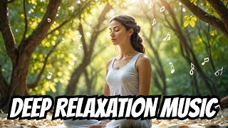 Discover MUSIC For Deep Relaxation And Stress Relief [upl. by Bamford]