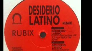 RUBIX  Desiderio Latino Extended Remix Version [upl. by Anitselec]