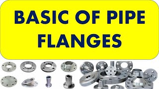 Basics of pipe flanges amp Classification [upl. by Ehtylb]