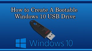 How to Create A Bootable Windows 10 USB Drive [upl. by Ellenad969]