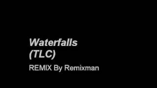 Waterfalls TLC REMIX [upl. by Nnire384]