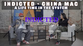 Indicted  China Mac  a Life in the System [upl. by Publea]