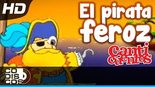 El Pirata Feroz Canciones Infantiles  Canticuentos [upl. by Eirojam]