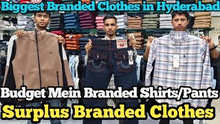 Biggest Branded Clothes in HyderabadBudget Mein Branded ShirtsPantsSurplus Branded Clothes [upl. by Ennaj]